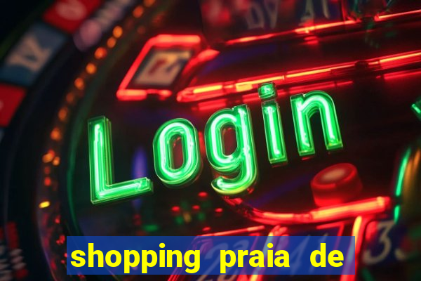 shopping praia de belas cinema